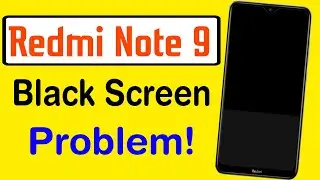 How to Fix Redmi Note 9 Black Screen Problem | Fix Redmi Note 9 Screen Problem