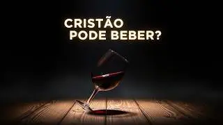 Can Christians Drink? The Limit That the Bible Doesn't Ignore
