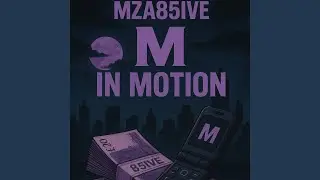 M in Motion