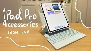 Unboxing ESR Accessories for iPad Pro 13&rdquo; M4 (shift magnetic case, 360 keyboard case, geo pencil)
