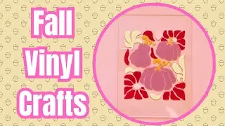 Cricut Joy Friendly! -  EASY Fall Vinyl Crafts