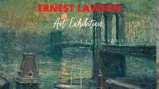 Ernest Lawson Paintings with TITLES Retrospective Exhibition ✽ Famous American Impressionist Artist