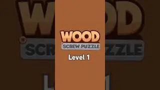 Wood screw puzzle Level 1 #woodscrew #woodscrewpuzzle #screw #puzzle #puzzlegame #puzzles
