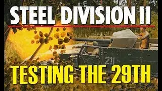 TESTING THE 29TH! Steel Division 2 BETA Conquest Gameplay (Vitebsk, Very Hard AI)