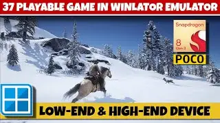 37 Playable Games in Winlator Emulator Android | Low End & High End Devices