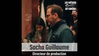 #36 Directeur de production (Sacha Guillaume)
