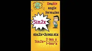 Double angle Formulas: sin2x