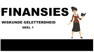 FINANSIES Terme Wiskunde Geletterdheid Deel 1