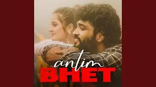 Antim Bhet (feat. Nitu Pun)