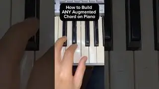 How to Build ANY Augmented Chord on Piano