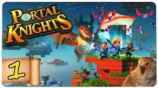 PORTAL KNIGHTS Part 1 | Origin of M. Salty! | Let's Play | Portal Knights Gameplay