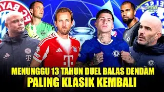 Mengulang Duel Klasik Bangkitkan Nostalgia Balas Dendam! Chelsea Harap Keajaiban Lawan Bayern