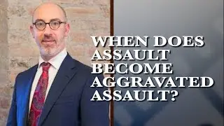 When does an assault become aggravated assault? | Chicago Criminal Defense Attorney | Gal Pissetzky