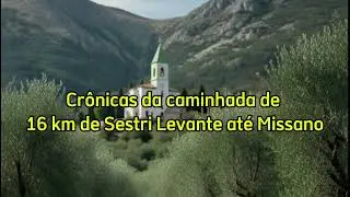 Cr&ocirc;nicas da caminhada de 16 km de Sestri Levante at&eacute; Missano