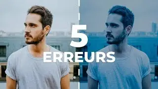 5 ERREURS à ne pas faire en VIDÉO (Tuto DÉBUTANTS)
