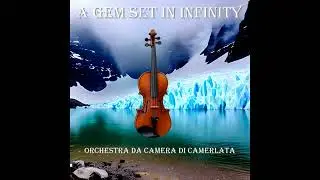 Orchestra da Camera di Camerlata - A gem set in infinity