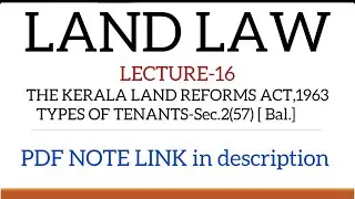 LAND LAW|KERALA LAND REFORMS ACT,1963|TYPES OF TENANTS|TOPIC 16|MALAYALAM CLASS|WITH PDF NOTES