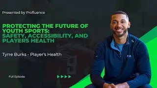 Tyrre Burks, Founder and CEO Player's Health | Protecting the Future of Youth Sports