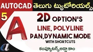 AutoCAD Telugu Tutorials || #5 || 2D Basic || Line, Polyline, Pan, Dyn Mode ||