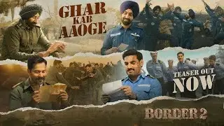 Ghar Kab Aao Ge – Emotional Full Song 2026 _Border 2