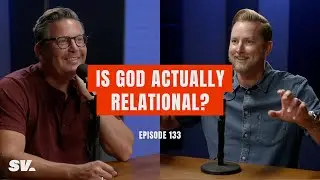 #133 - Is God Actually Relational?