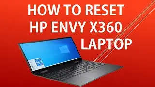 How to Reset HP Envy X360 - Laptop
