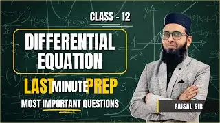 Last Minute Differential Equations Questions You Can&rsquo;t Afford to Skip | Board Exam 2026 | Faisal Sir