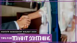 Tenant Screening Explained by a Walnut Creek Property Manager
