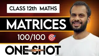 Class 12 Maths Marathon | Matrices | Detailed one shot | Complete Class 12th MATHS | 