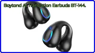 REVIEW (2025): Boytond AI Translation Earbuds BT-144.. ESSENTIAL details.