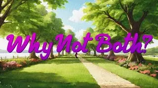 Why Not Both? Trailer