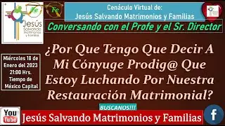 Por Que Tengo Que Decir A Mi Cónyuge Prodig@ Que Estoy Luchando Por Nuestra Restauracion Matrimonial