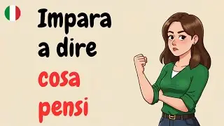 Speak Real Italian | Learn to Express Your Opinions in Italian | Italian Podcast