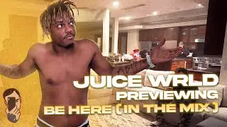 Juice WRLD: Previewing Be Here (In the mix) 