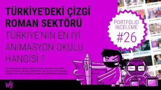 T&Uuml;RKİYE'DEKİ &Ccedil;İZGİ ROMAN SEKT&Ouml;R&Uuml; , T&Uuml;RKİYE'NİN EN İYİ ANİMASYON OKULU HANGİSİ ?Portfolio İnceleme 26