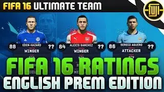FIFA 16 - PLAYER RATINGS! - BPL Prediction - FT. Aguero, Sanchez & Hazard - FIFA 16 Ultimate Team