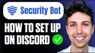 Как настроить Security Bot в Discord &mdash; полное руководство