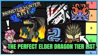 The Ultimate Elder Dragon Tier List - Monster Hunter! (Is YOUR Favourite The Best)