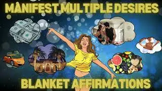 My Life is Perfect | Manifest Multiple Desires  | Blanket Affirmations