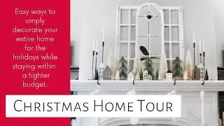 Christmas Home Tour | Entire House | Farmhouse Christmas Decor |  My Intentional Life