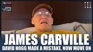James Carville: David Hogg Made A Mistake, Now Move On