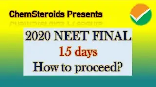 NEET FINAL 15 days How to proceed?||NEET 2020 CHEMISTRY||ChemSteroids