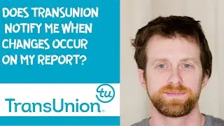 Does TransUnion notify me when changes occur on my report?