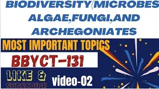 MOST IMPORTANT TOPICS OF BBYCT-131| BIODIVERSITY MICROBES ALGAE FUNGI AND