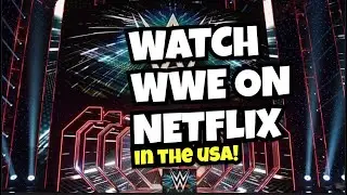 How to Watch WWE Smackdown, NXT & PLEs on Netflix (in the USA)