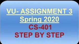 CS401 Assignment No 3 Spring 2020  Solution by VU Assignments & Help