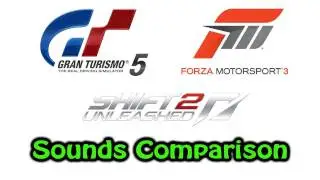 Gran Turismo 5, Forza Motorsport 3 and SHIFT 2: Unleashed - Sounds Comparison