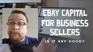 Стоит ли попробовать Ebay Capital For Business Sellers? Ознакомьтесь с моим опытом. Перепродажа н...