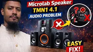 How To Fix A Microlab Speaker TMN1 4.1 Audio Problem 2025 || Created by Afjal Hossain