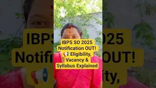 IBPS SO 2025 Notification OUT! 📢 Eligibility, Vacancy & Syllabus Explained #2025 #arasuvelai #govt